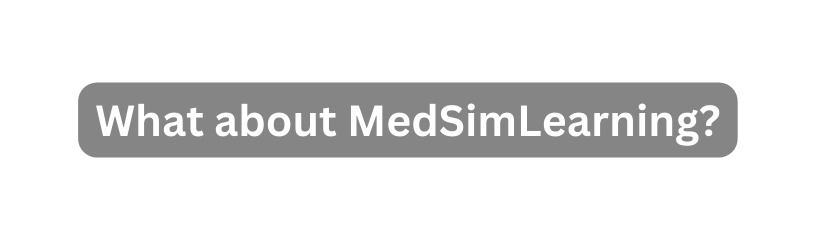 What about MedSimLearning